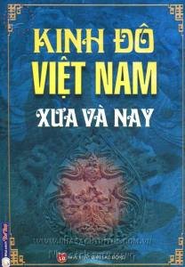 Kinh đô Việt Nam xưa và nay