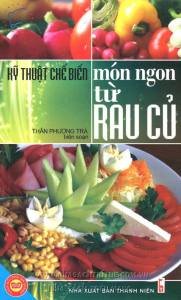 Kỹ thuật chế biến món ngon từ rau củ