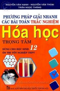 Phương pháp giải nhanh các bài toán trắc nghiệm hoá học trọng tâm 12