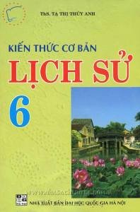 Kiến thức cơ bản lịch sử 6 