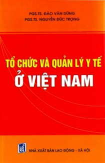 Tổ chức và quản lý y tế ở Việt Nam