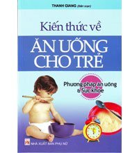 Kiến thức về ăn uống cho trẻ: phương pháp ăn uống và sức khỏe