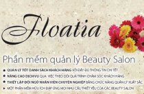 PHẦN MỀM FLOATIA QUẢN LÝ BEAUTY SALON  - CHO THUÊ THEO THÁNG