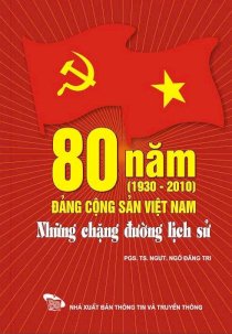 80 năm Đảng Cộng sản Việt Nam những chặng đường lịch sử