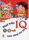 Phát triển IQ toàn năng cho bé 4 - 5 tuổi 