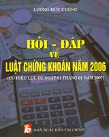 Hỏi - đáp về luật chứng khoán năm 2006 (có hiệu lực từ ngày 01 tháng 01 năm 2007)