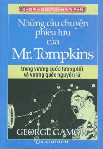 Khoa học khám phá - Những câu chuyện phiêu lưu của Mr.Tompkins