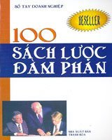 100 Sách Lược Đàm Phán (Sổ Tay Doanh Nghiệp)