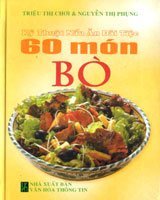 Kỹ thuật nấu ăn đãi tiệc - 60 món bò