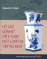 Cổ Vật Gốm Sứ Việt Nam Đặt Làm Tại Trung Hoa