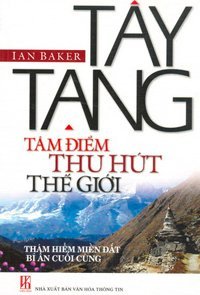Tây Tạng - Tâm điểm thu hút thế giới (thám hiểm miền đất bí ẩn cuối cùng)