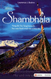 Shambhala vùng đất Tây Tạng huyền bí hay cuộc hành trình về bản thể