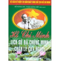 Bộ Sách Kỷ Niệm 120 Năm Ngày Sinh Chủ Tịch Hồ Chí Minh - Hồ Chí Minh - Lịch Sử Đã Chứng Minh Chân Lý Của Người