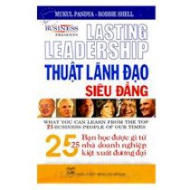Lasting Leadership - Thuật lãnh đạo siêu đẳng ( Bạn học được gì từ 25 nhà doanh nghiệp kiệt xuất đương đại)