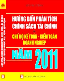 Hướng dẫn phân tích chính sách tài chính & Chế độ kế toán kiểm toán doanh nghiệp2011