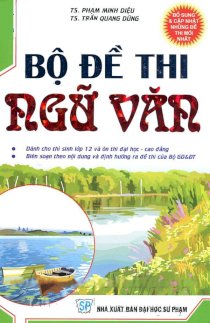 Bộ đề thi ngữ văn (bổ sung và cập nhật những đề thi mới nhất)