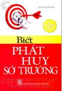 Biết phát huy sở trường (Rèn kỹ năng sống)