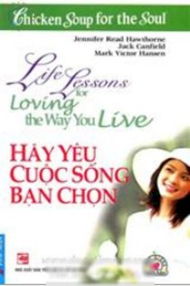 Hãy yêu cuộc sống bạn chọn - NXB: TP.Hồ Chí Minh