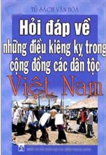 Hỏi đáp về những điều kiềng kỵ trong cộng đồng các dân tộc Việt Nam