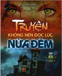 Truyện không nên đọc lúc nửa đêm (Tập 2)