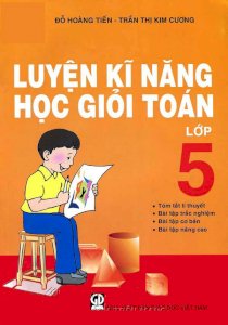 Luyện kĩ năng học giỏi toán lớp 5 