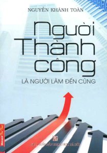 Người thành công là người làm đến cùng (Tái bản)