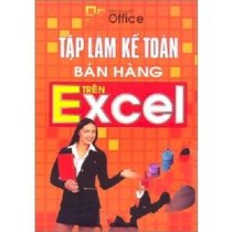 Tập làm kế toán bán hàng trên Excel 