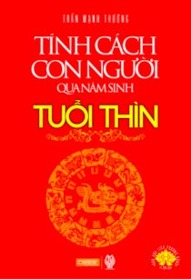 Tính cách con người qua năm sinh - Tuổi Thìn