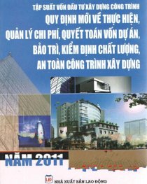 Quy định mới về thực hiện, quản lý chi phí, quyết toán vốn dự án bảo trì kiểm định 