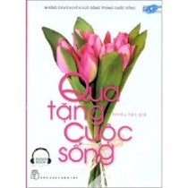 Quà tặng cuộc sống - những câu chuyện xúc động trong cuộc sống (audio book - cd)