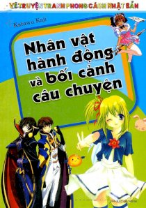 Nhân vật hành động và bối cảnh câu chuyện - vẽ truyện tranh phong các Nhật Bản