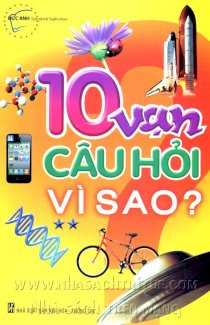 10 vạn câu hỏi vì sao ? - Tập 1