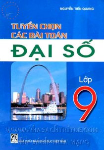 Tuyển chọn các bài toán đại số lớp 9