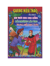 Xin trời cho cha sống - Hải Thượng Lãn Ông - Trung hiếu vẹn toàn 