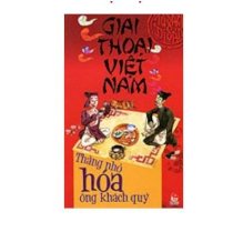 Giai thoại Việt Nam - Thằng nhỏ hóa ông khách quý 