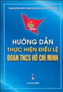 Hướng dẫn thực hiện điều lệ đoàn TNCS Hồ Chí Minh