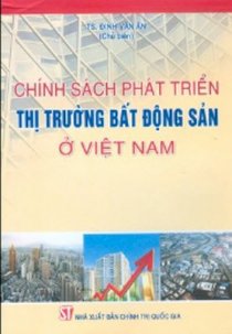 Chính sách phát triển thị trường bất động sản ở Việt Nam