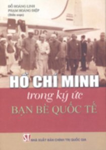 Hồ Chí Minh trong ký ức bạn bè quốc tế 