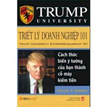 Trump - Triết lý doanh nghiệp 101