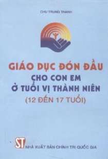 Giáo dục đón đầu cho con em ở tuổi vị thành niên