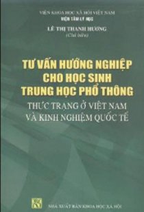 Tư vấn hướng nghiệp cho học sinh Trung học phổ thông - Thực trạng ở Việt Nam và kinh nghiệm quốc tế