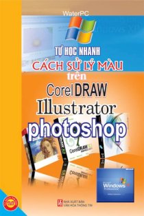 Tự Học Cách Xử Lý Màu Trên CorelDRAW Illustrator Photoshop 
