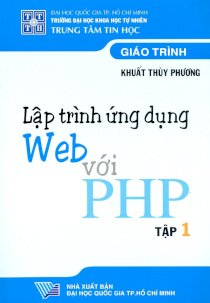 Giáo trình - Lập trình ứng dụng Web với PHP (Tập 1) 