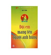 Đội em mang tên người anh hùng 