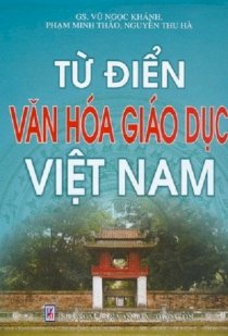 Từ điển văn hoá giáo dục Việt Nam 