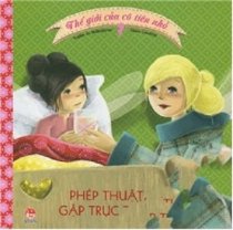 Thế giới cô tiên nhỏ - Phép thuật gặp trục trặc 