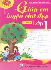 Giúp em luyện chữ đẹp Lớp 1 - Tập 1