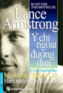 Lance armstrong - ý chí ngoài đường đua - Hành trình trở về từ cõi chết