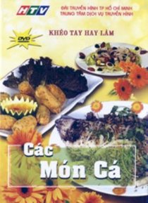 Khéo Tay Hay Làm - Các Món Cá (NC028)