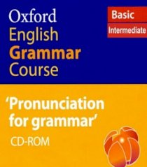 Oxford English Grammar Course - Pronunciation For Grammar: Basic and Intermediate EN087